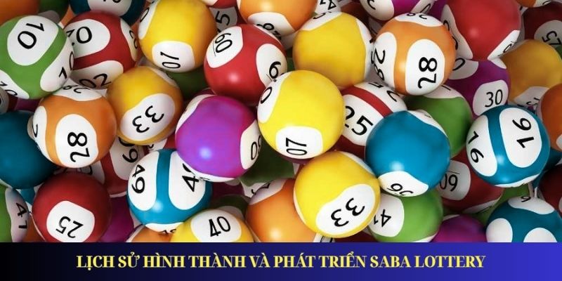 Lịch sử hình thành và phát triển Saba Lottery