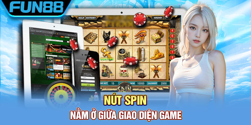 Nút Spin nằm ở giữa giao diện game
